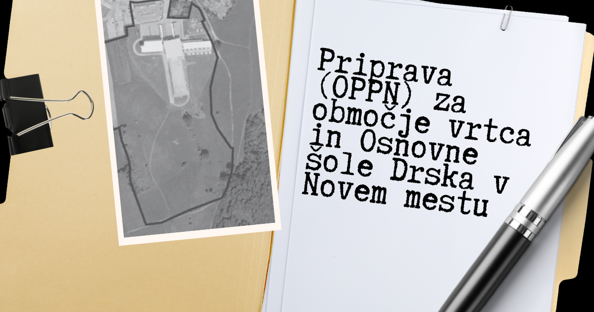 Na fotografiji je plakat z naslovom Priprava OPPN za vrtec in Osnovno šolo Drska MONM pričela s pripravo OPPN za območje vrtca in OŠ Drska 